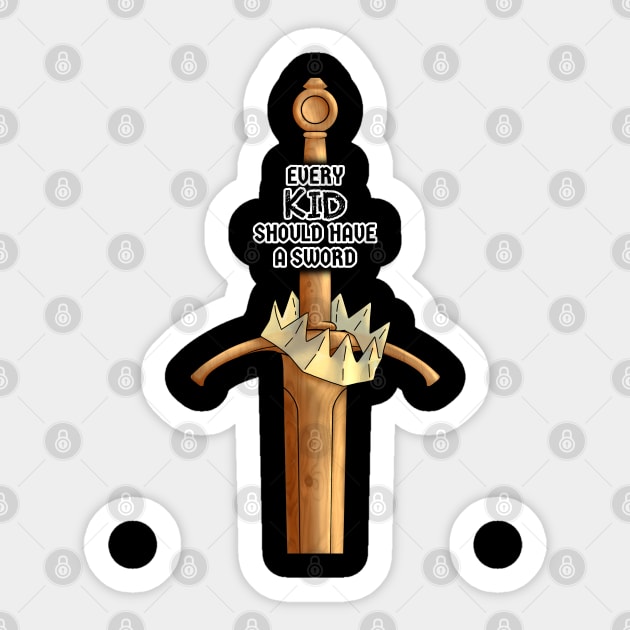 Every Kid Should Have a Sword Sticker by Shad's Store
